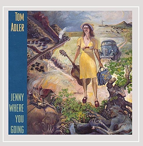 Tom Adler/Jenny Where You Going