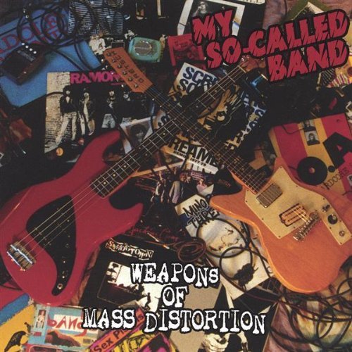 My So-Called Band/Weapons Of Mass Distortion