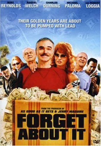 Forget About It/Reynolds/Welch/Durning/Loggia@Ws@Nr
