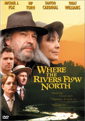 WHERE THE RIVER FLOWS NORTH/WHERE THE RIVER FLOWS NORTH
