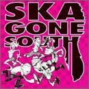 Ska Gone South/Ska Gone South@Boy O Boy/Burma Jam/Regatta 69@Pressure Boys/Good Guys