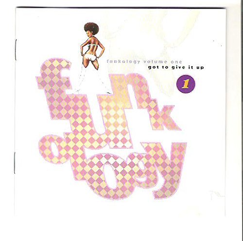 Funkology Series/Vol. 1-Got To Give It Up