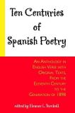 Eleanor L. Turnbull Ten Centuries Of Spanish Poetry An Anthology In English Verse With Original Texts 