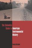 Carolyn Merchant The Columbia Guide To American Environmental Histo 