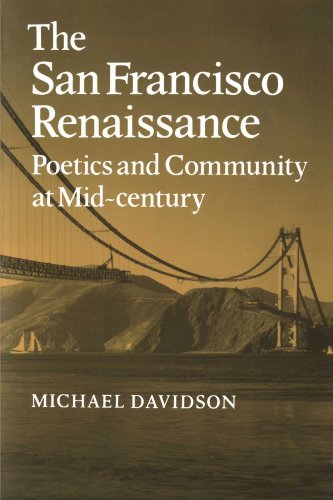Michael Davidson The San Francisco Renaissance Poetics And Community At Mid Century 