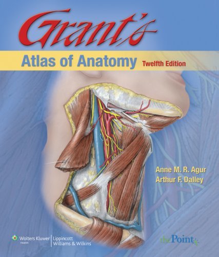 Anne M. R. Agur Grant's Atlas Of Anatomy 0012 Edition; 