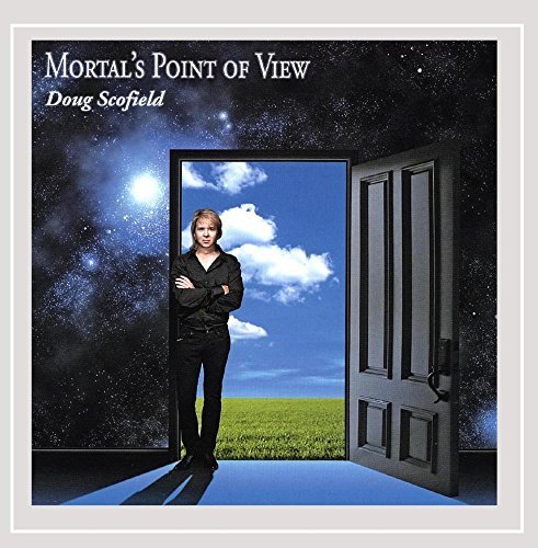 Doug Scofield/Mortal's Point Of View
