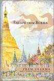 Prem Sharma Escape From Burma 