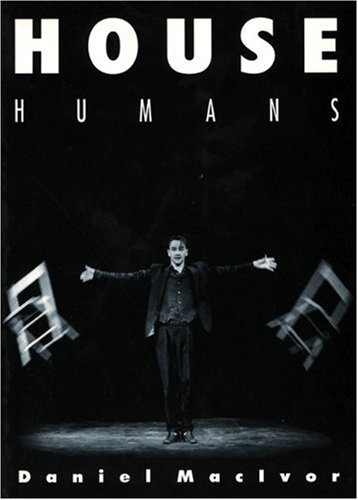 Daniel Macivor House Humans 