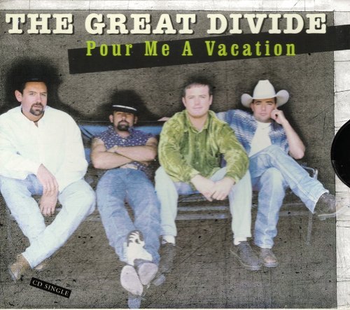 Great Divide/Pour Me A Vacation