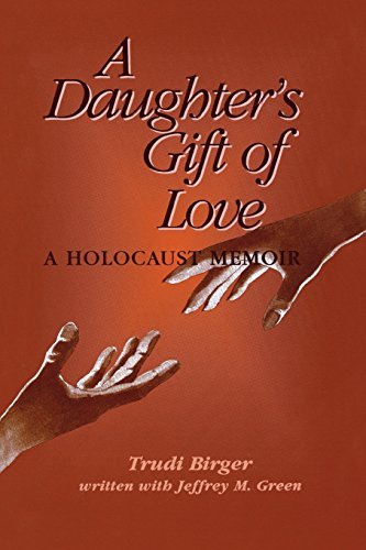 Trudi Birger/A Daughter's Gift Of Love