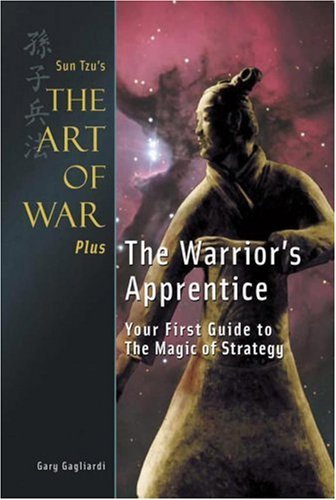 Gary Gagliardi Warrior's Apprentice The Your First Guide To The Magic Of Strategy 