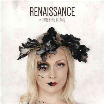 Fine Fine Titans/Renaissance