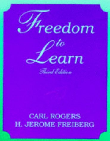 Carl R. Rogers Freedom To Learn 0003 Edition; 