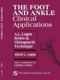 Alfred Logan The Foot And Ankle Clinical Applications 
