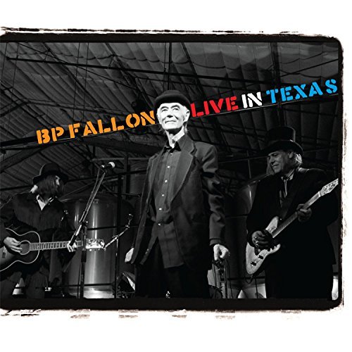 Bp Fallon/Live In Texas@Explicit Version