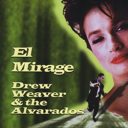Drew & The Alvarados Weaver/El Mirage