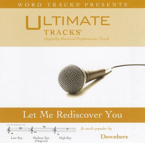 Downhere/Let Me Rediscover You