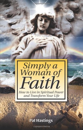 Pat Hastings Simply A Woman Of Faith 