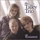 Talley Trio/Testament