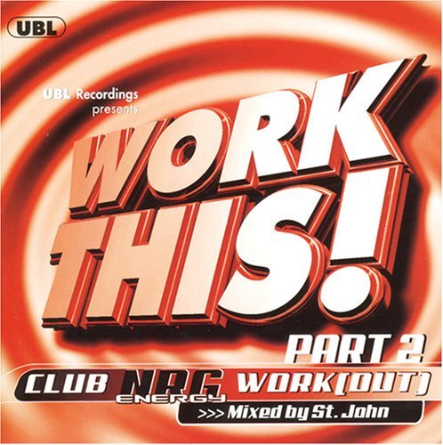 Work This! Club Nrg Work (Out)/Vol. 2-Work This! Club Nrg Wor@Mixed By St. John@Work This! Club Nrg Work (Out)