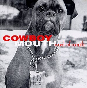 Cowboy Mouth/Word Of Mouth