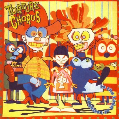 TORTURE CHORUS/IN THE LAND OF LULLABYE