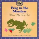 Feirabend Saunders Frog In The Meadow Music Now I Gia First Steps 