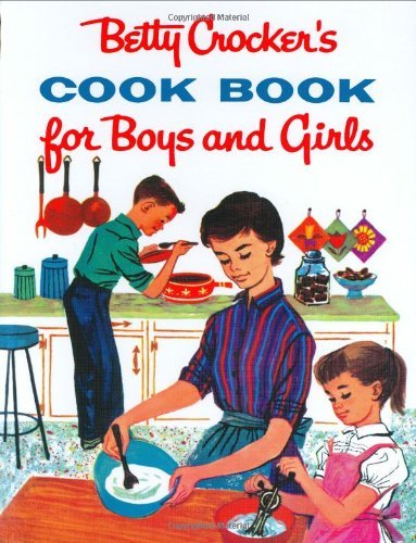 Gloria Kamen Betty Crocker Betty Crocker's Cook Book For Boys And Girls 