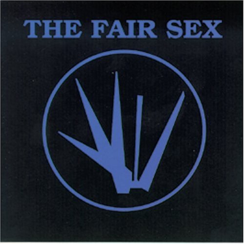 Fair Sex/Fine We Are Alive