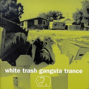 Bottom Heavy White Trash Ga/Bottom Heavy White Trash Gangs@Saber/Stepdisk/Supersoul@Oddyssey/Spiritfirechild