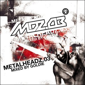 Metalheadz.03 Vol. 3 Medalheadz.03 Mixed By Goldie 2 CD Set 