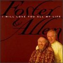 Foster & Allen/I Will Love You All My Life