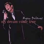 Ryan Dehues/My Dream Come True
