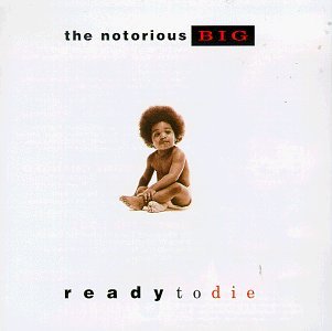 Notorious B.I.G./Ready To Die@Explicit Version