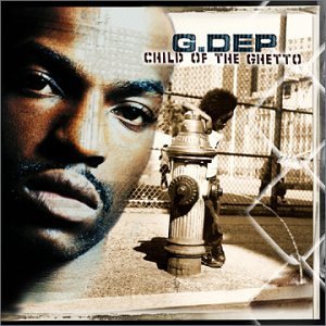 G Dep Child Of The Ghetto Clean Version 