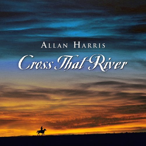 Allan Harris/Cross That River