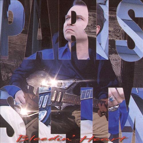 Paris Slim/Bleedin' Heart