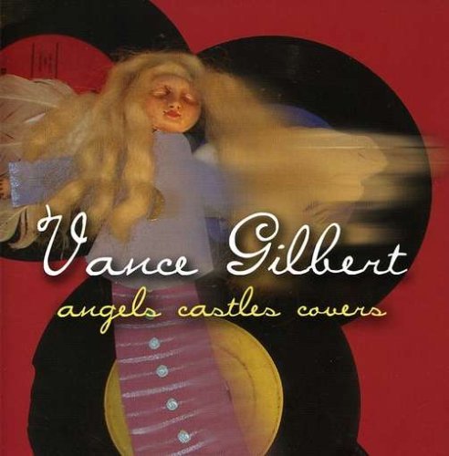 Vance Gilbert Angels Castles Covers 