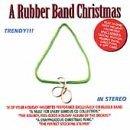 Rubber Band Christmas Rubber Band Christmas 