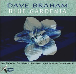 Dave Braham/Blue Gardenia