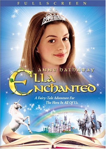 ELLA ENCHANTED/HATHAWAY/DANCEY/ELWES/BERGIN