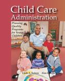 Linda S. Nelson Child Care Administration Planning Quality Programs For Young Children 0003 Edition; 