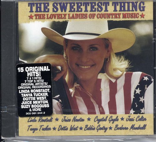 Sweetest Thing Lovely Ladies Sweetest Thing Lovely Ladies Ronstadt Newton Gayle Colter Tucker West Miller 