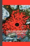 William Malpas Andy Goldsworthy Touching Nature Special Edition 0003 Edition;special 