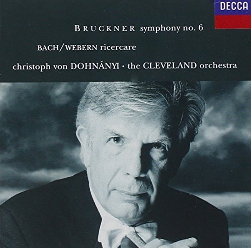 A. Bruckner/Sym 6@Dohnanyi/Cleveland Orch
