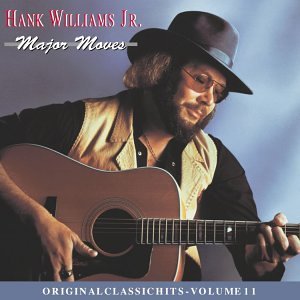 WILLIAMS,HANK JR./MAJOR MOVES