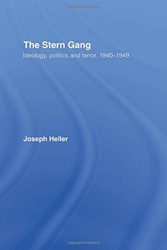 Joseph L. Heller/Stern Gang,The@Ideology,Politics,And Terror,1940-1949