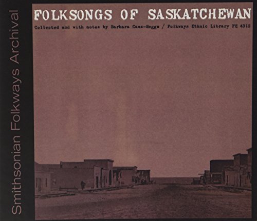Folksongs Of Saskatchewan/Folksongs Of Saskatchewan@Cd-R