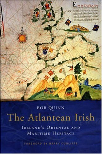 Bob Quinn Atlantean Irish The Ireland's Oriental & Maritime Herritage 